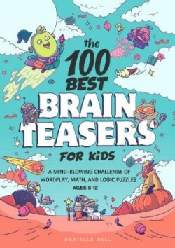 100 Best Brain Teasers for Kids