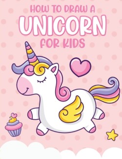 How To Draw A Unicorn For Kids