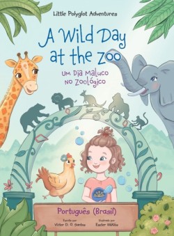 Wild Day at the Zoo / Um Dia Maluco No Zool�gico - Portuguese (Brazil) Edition