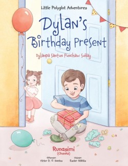 Dylan's Birthday Present / Dylanpa Santun Punchaw Su�ay - Quechua Edition