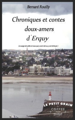 Chroniques et contes doux-amers d'Erquy