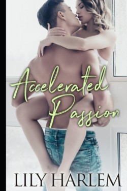 Accelerated Passion
