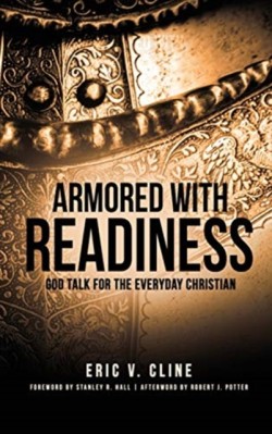 Armored With Readiness God Talk for the Everyday Christian