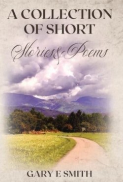 Collection of Short Stories & Poems