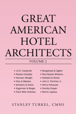 Great American Hotel Architects Volume 2