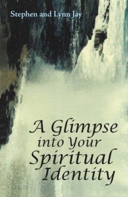Glimpse into Your Spiritual Identity