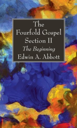 Fourfold Gospel; Section II