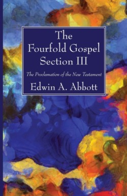 Fourfold Gospel; Section III