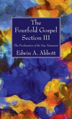 Fourfold Gospel; Section III