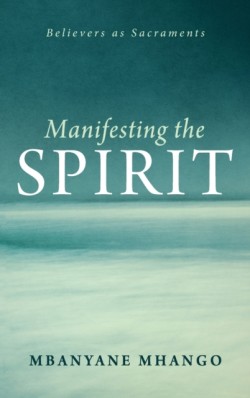 Manifesting the Spirit