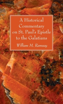 Historical Commentary on St. Paul's Epistle to the Galatians