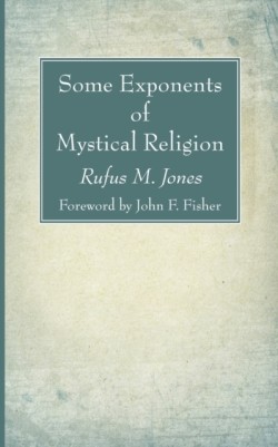 Some Exponents of Mystical Religion