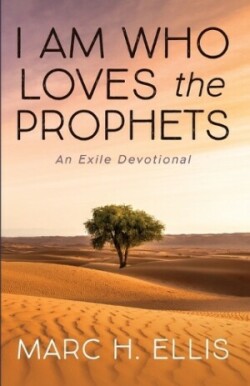 I Am Who Loves the Prophets