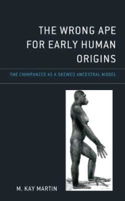 Wrong Ape for Early Human Origins