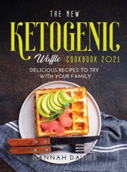 New Ketogenic Waffle Cookbook 2021