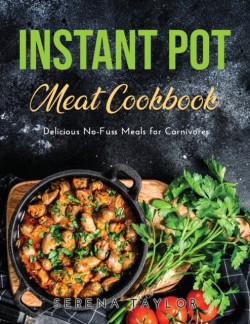 Instant Pot Meat Cookbook