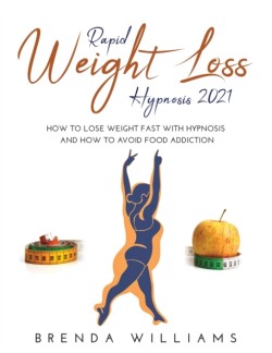 Rapid Weight Loss Hypnosis 2021