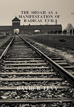 Shoah as a Manifestation of Radical Evil
