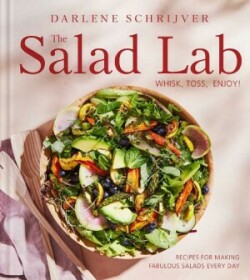 Salad Lab: Whisk, Toss, Enjoy!