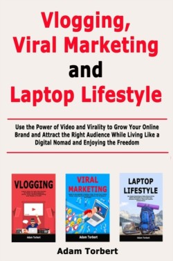 Vlogging, Viral Marketing and Laptop Lifestyle