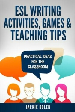 ESL Writing Activities, Games & Teaching Tips