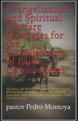 Evangelization and Spiritual Warfare Strategies for the Establishment of Faith Communities