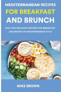 Mediterranean Recipes For Breakfast And Brunch