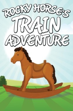 Rocky Horse's Train Adventure