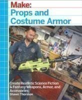 Make: Props and Costume Armor
