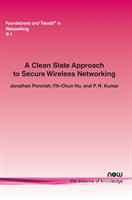 Clean Slate Approach to Secure Wireless Networking