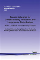 Tensor Networks for Dimensionality Reduction and Large-Scale Optimization