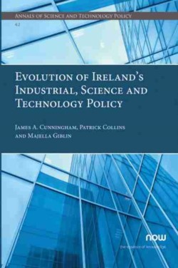 Evolution of Ireland’s Industrial, Science and Technology Policy