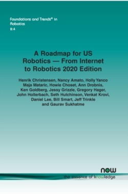 Roadmap for US Robotics – From Internet to Robotics 2020 Edition