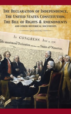 Constitution of the United States and The Declaration of Independence