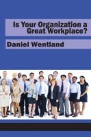 Is Your Organization a Great Workplace?