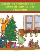 Natale da Colorare con il Libro di Attività per i Bambini