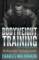 Bodyweight Training For Beginners