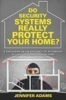 Do Security Systems Really Protect Your Home?