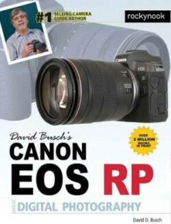 David Busch's Canon EOS RP Guide to Digital Photography 