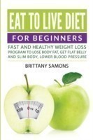 Eat to Live Diet For Beginners