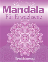 Mandala fur Erwachsene (Mandala Entspannung)