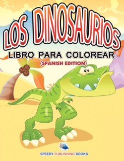 Dinosaurios Libro Para Colorear (Spanish Edition)