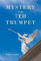 Mystery of the 7th Trumpet
