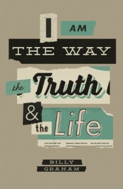 I Am the Way, the Truth, and the Life (25-Pack)