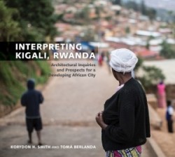 Interpreting Kigali, Rwanda