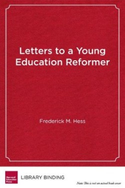 Letters to a Young Education Reformer