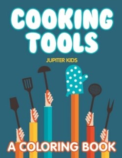 Cooking Tools (A Coloring Book)