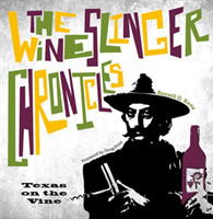 Wineslinger Chronicles