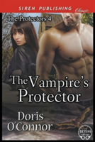 Vampire's Protector [The Protectors 4] (Siren Publishing Classic)