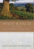 Sheep Ranch of the Eighteen Nineties